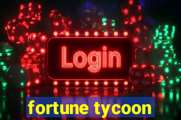 fortune tycoon